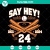 Willie Mays 1931-2024, Say Hey, San Francisco Giants Players SVG design for digital download.