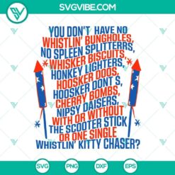 "You Don't Have No Whistlin' Bungholes SVG featuring Joe Dirt, 4th of July design, patriotic SVG for Independence Day celebration"