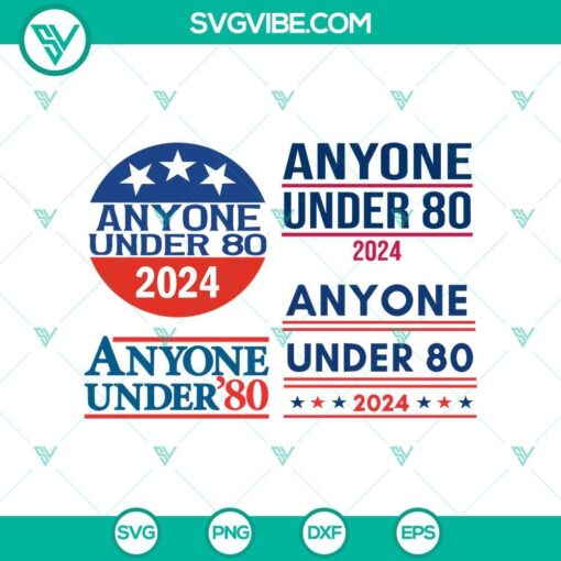 anyone under 80 2024 svg funny president 2024 election svg png cricut mockup