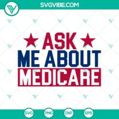 4th Of July, SVG Files, Trending, Trending SVG, Ask Me About Medicare SVG, We 12