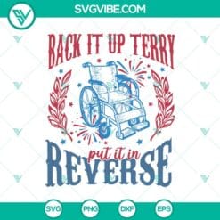 4th Of July, SVG Files, Back It Up Terry Put It In Reverse SVG PNG Cut Files 2