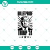 Trump shooting design with "Bullet Proof Trump" text, ideal for 2024 supporters. SVG and PNG format.