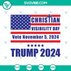 Sale, SVG Files, Trending SVG, Christian Visibility Day Vote November 2024 12