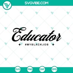 Educator My Black Job SVG PNG, Biden for President SVG, Presidential election 2025 SVG