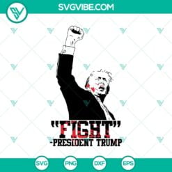 SVG Files, Trending, Trending SVG, Fight President Trump SVG, Trump Rally 8