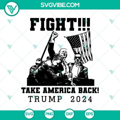 fight take america back 2024 svg trump rally shooting svg trump shooting fight svg png mockup