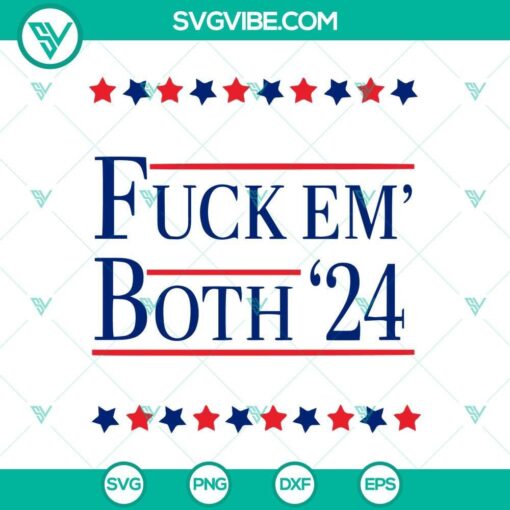 fuck em both 24 svg fuck em both trump and biden svg trump biden svg png cricut mockup