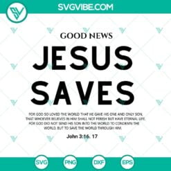 Christian svg, SVG Files, Good News Jesus Saves SVG, Jesus Saves svg, Bible 1