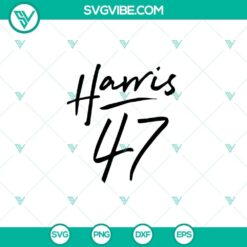 Harris 47 SVG, Kamala Harris 47 SVG, Kamala Harris 47 President SVG