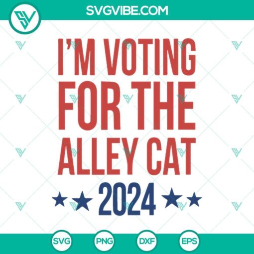 i m voting for the alley cat 2024 svg the alley cat trump svg donald trump 2024 svg png cricut mockup