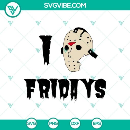 jason voorhees i love fridays svg jason voorhees horror movie svg cricut files mockup