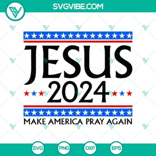 jesus 2024 make america pray again svg jesus trump 2024 svg png mockup