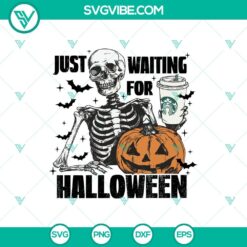 Just Waiting For Halloween Starbucks Cup SVG, Skeleton Pumpkin SVG, Halloween Starbucks Cup SVG