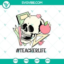 Teacher Life Skeleton SVG, Teacher Skull SVG, Teacher Life SVG Cricut