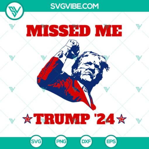 missed me trump 24 svg trump rally shooting svg trump bleed svg png mockup