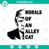 Funny SVG, SVG Files, You’ve Got The Morals Of An Alley Cat SVG, Morals 14