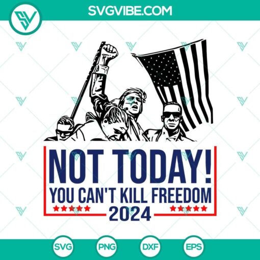 not today trump svg trump assassination svg not today you cant kill freedom svg trump fight svg mockup