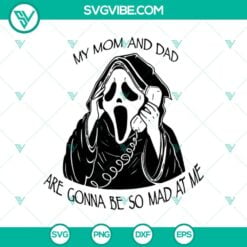 Sale, SVG Files, Trending SVG, Scream Ghostface My Mom and Dad Are Gonna Be So 1