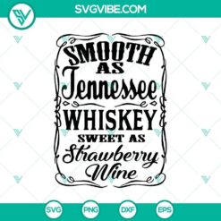 Smooth as Tennessee Whisky Sweet as Strawberry Wine svg