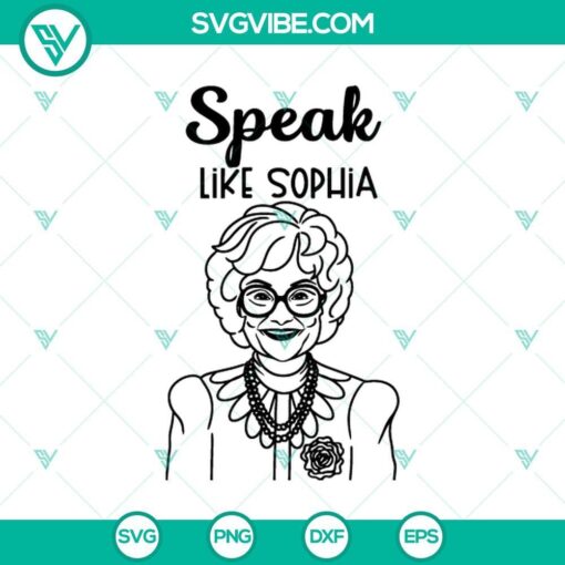 speak like sophia golden girls svg golden girls svg png cricut mockup