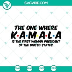 New products, SVG Files, Trending, Trending SVG, The One Where Kamala Is The 14