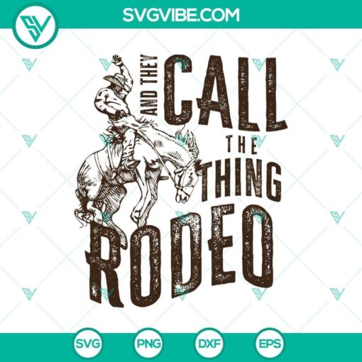 they call the thing rodeo svg bronco cowboy life svg cowboy skeleton svg mockup