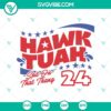 American, Donald Trump, SVG Files, Donald Trump Hawk Tuah Spit On That Thang 13