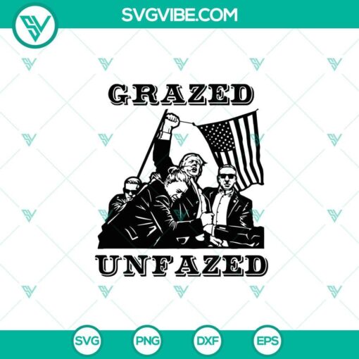 trump shooting grazed and unfazed svg trump shooting svg mockup