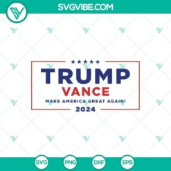 Trump Vance Make America Great Again SVG, Trump Vance SVG