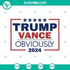 New products, SVG Files, Trending, Trending SVG, Trump Vance Obviously 2024 SVG 18