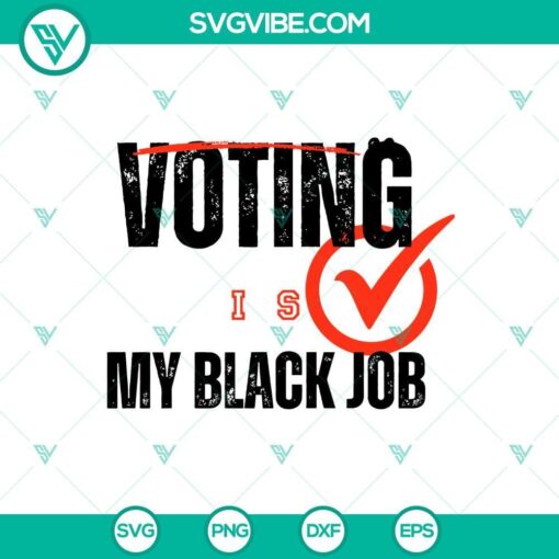 voting is my black job svg my black job svg presidential election svg mockup