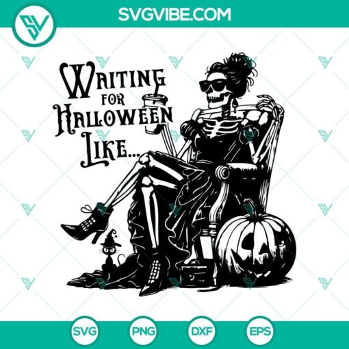 waiting for halloween like svg skeleton lady halloween svg funny halloween drinking svg mockup