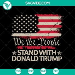 SVG Files, Trending, Trending SVG, We The People Stand With Donald Trump SVG, 9