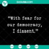 "SVG design: With Fear For Our Democracy I Dissent and Presidential Immunity Case, perfect for crafting projects and political themes."