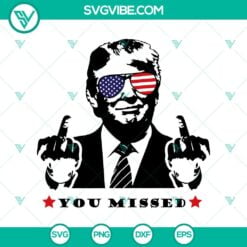 SVG Files, Trending, Trending SVG, You Missed Trump Shooting 2024 SVG, Trump 12