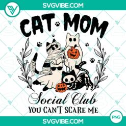 Halloween, PNG Files, Cat Mom Social Club  You Can’t Scare Me Halloween  2