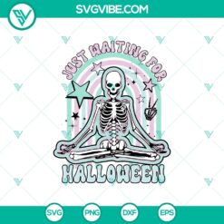 Halloween, SVG Files, Trending, Trending SVG, Skeleton Just Waiting For 1