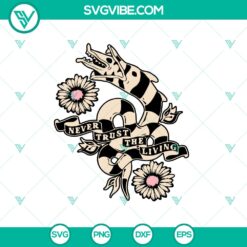 Halloween, SVG Files, Trending, Trending SVG, Beetlejuice Never Trust The 4