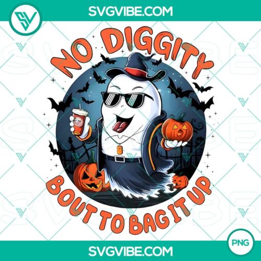 no diggity bout to bag it up ghost season png2C spooky halloween png