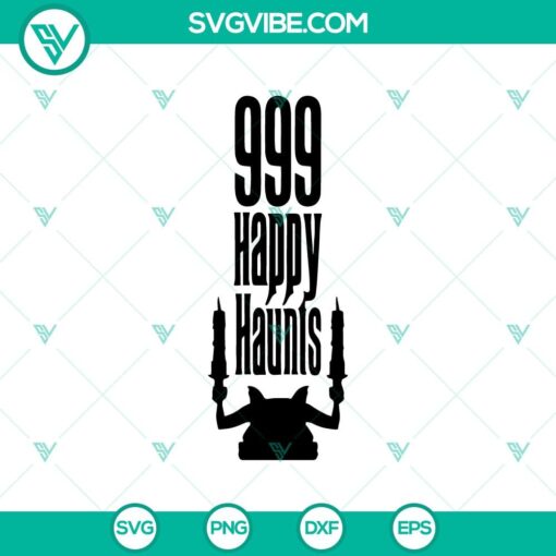 999 happy haunts svg the haunted mansion svg halloween svg