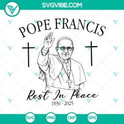 Pope Francis SVG | Rest in Peace 1936&ndash;2025 Clipart PNG EPS