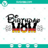 Birthday Mom Mickey SVG with Disney Family design, perfect for Mickey Birthday celebrations.