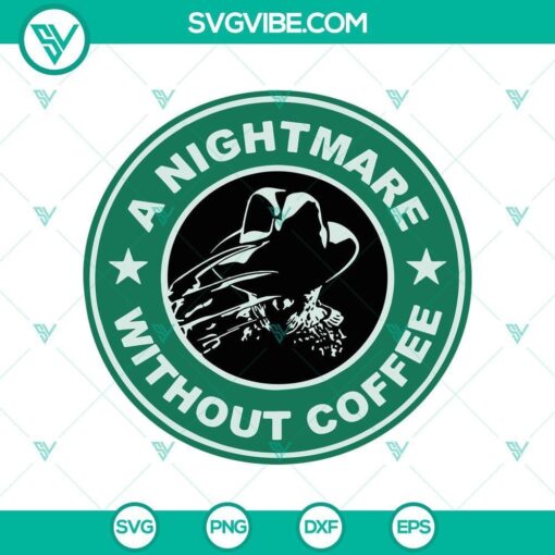 a nightmare without coffee svg freddie svg halloween svg halloween scary svg