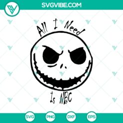 Halloween, SVG Files, The Nightmare Before Christmas SVG, All I Need Is NBC SVG 19