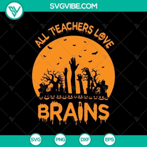 all teachers love brains svg halloween svg scary svg horror svg