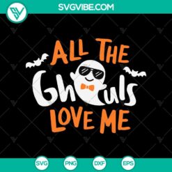 All The Ghouls Love Me SVG design perfect for Halloween, featuring spooky and horror elements.