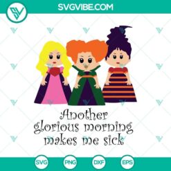 Halloween, Hocus Pocus SVG, SVG Files, Another Glorious Morning Makes Me Sick 19