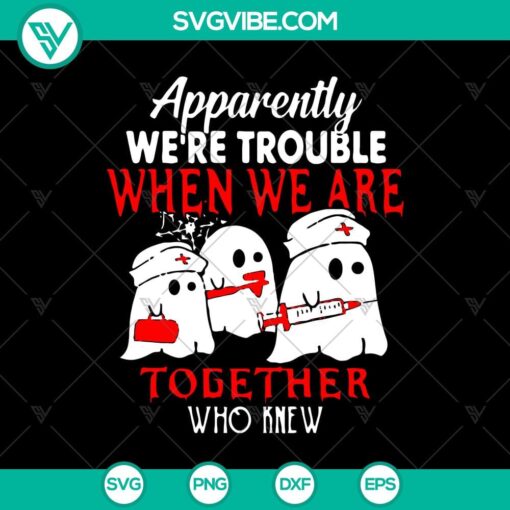 apparently we8217re trouble when we are together who knew svg boo boo svg halloween svg