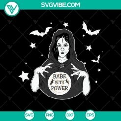 Babe With Power SVG, Halloween SVG, Scary SVG, Oct 31 SVG