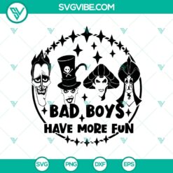 Bad Boys Have More Fun SVG, Villains SVG, Halloween SVG
